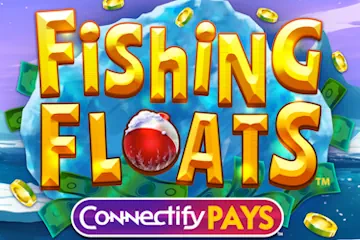 Fishing Floats Connectify Pays slot