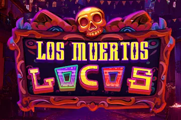 Los Muertos Locos slot