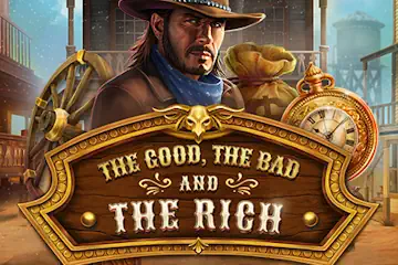 The Good The Bad and The Rich slot